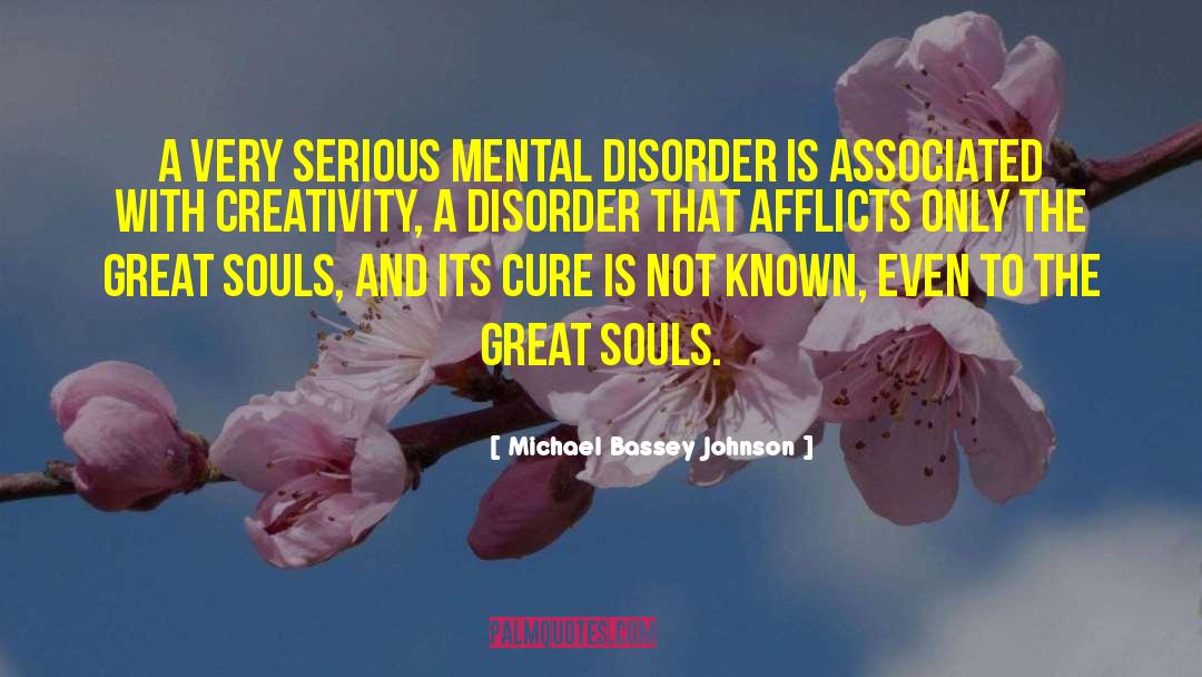 Mental Disorder quotes by Michael Bassey Johnson