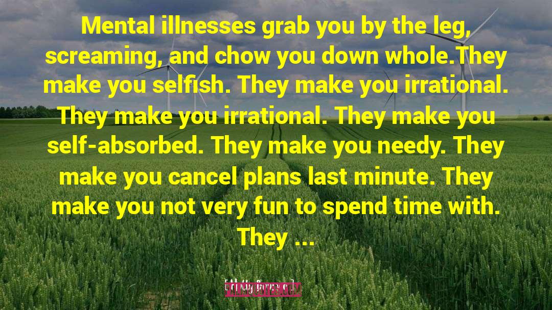 Mental Disorders quotes by Holly Bourne