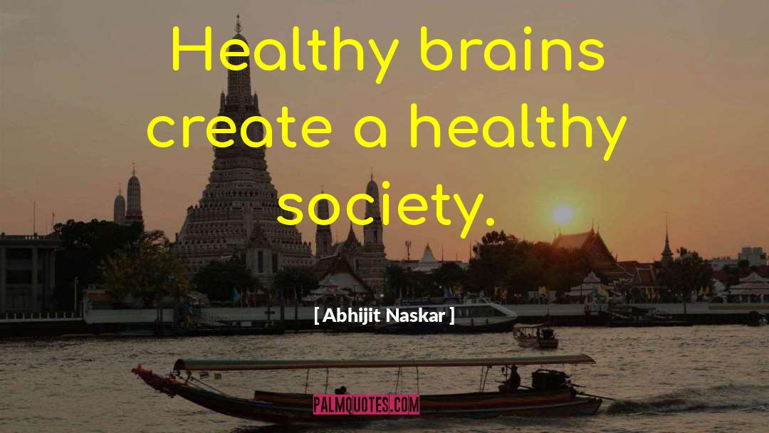 Mental Health Advocate quotes by Abhijit Naskar