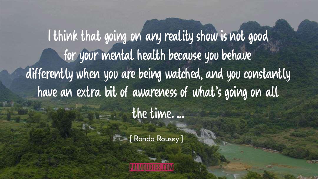 Mental Health And Wellbeing quotes by Ronda Rousey