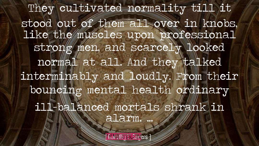 Mental Health And Wellbeing quotes by Dorothy L. Sayers