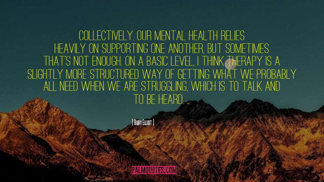 Mental Health And Wellbeing quotes by Ruby Elliot