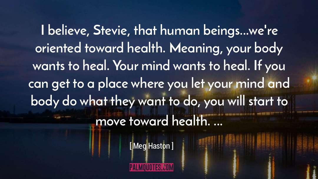 Mental Health And Wellbeing quotes by Meg Haston