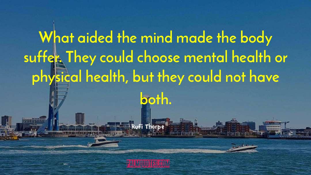 Mental Health Bias quotes by Rufi Thorpe