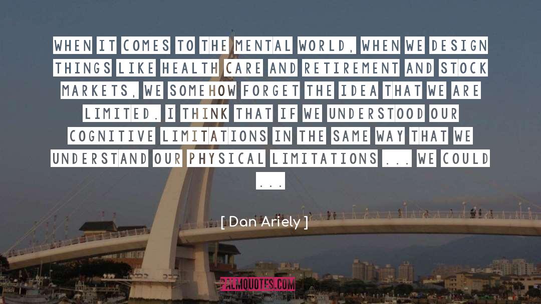 Mental Health Diagnosis quotes by Dan Ariely