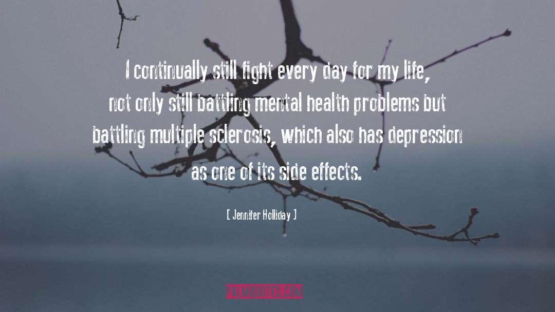 Mental Health Problems quotes by Jennifer Holliday