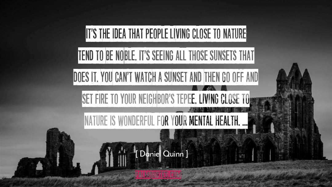 Mental Health quotes by Daniel Quinn