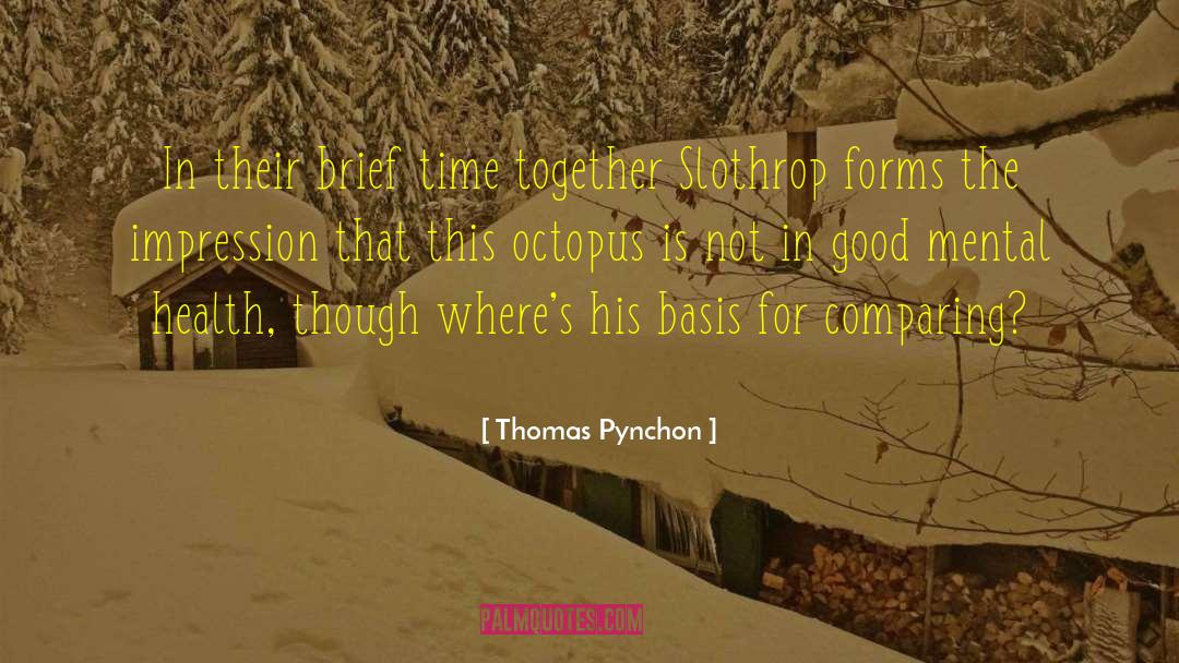 Mental Health System quotes by Thomas Pynchon