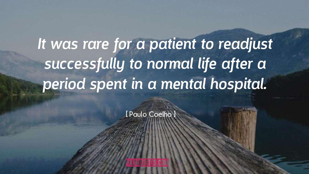 Mental Hospital quotes by Paulo Coelho