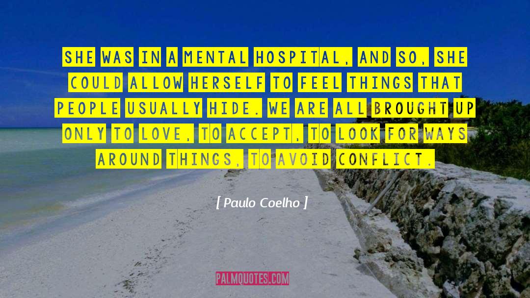 Mental Hospital quotes by Paulo Coelho