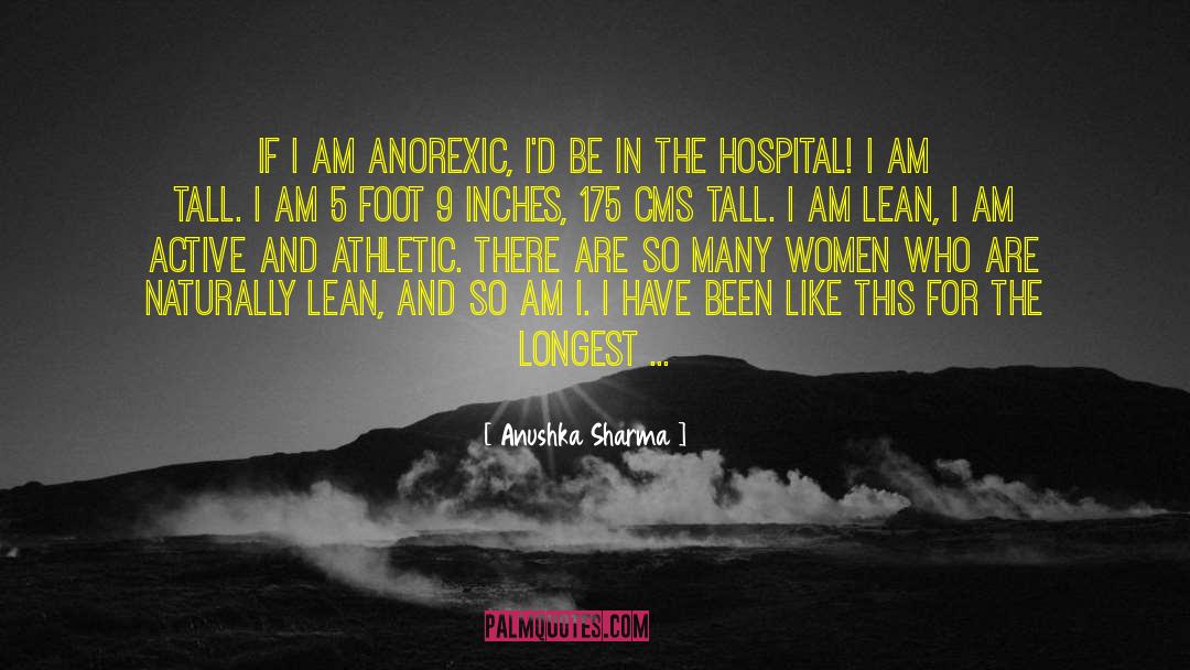 Mental Hospitals quotes by Anushka Sharma