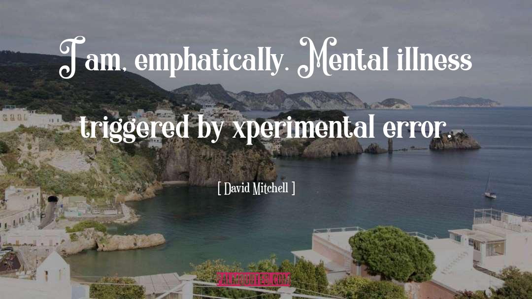 Mental Illness Humor quotes by David Mitchell