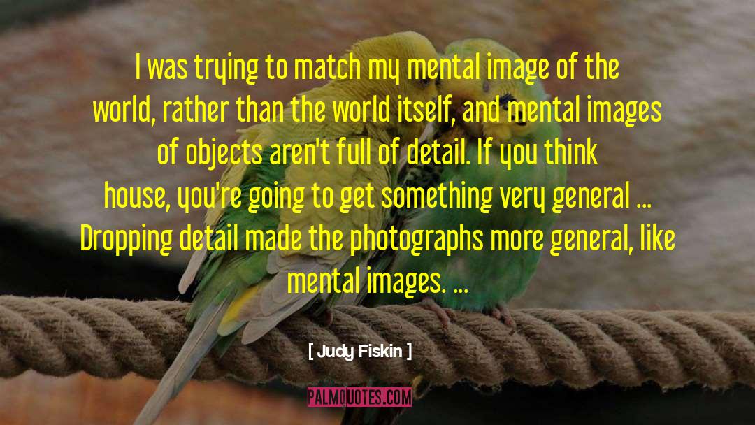 Mental Image quotes by Judy Fiskin