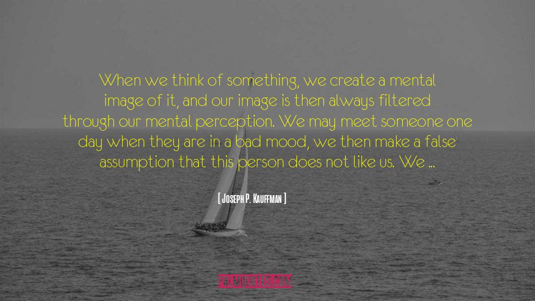 Mental Image quotes by Joseph P. Kauffman