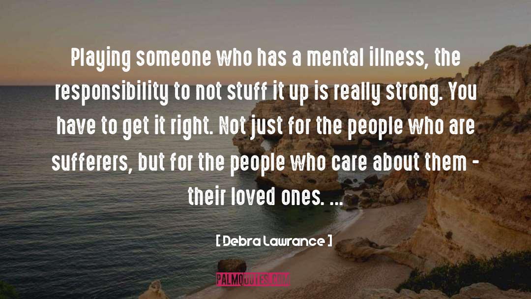 Mental Issues quotes by Debra Lawrance