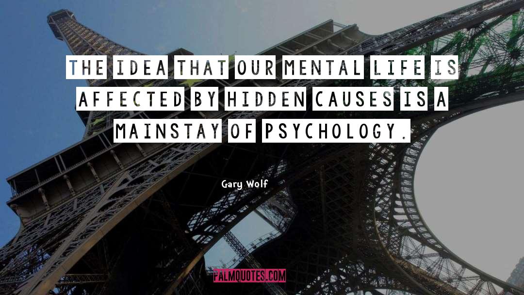 Mental Life quotes by Gary Wolf