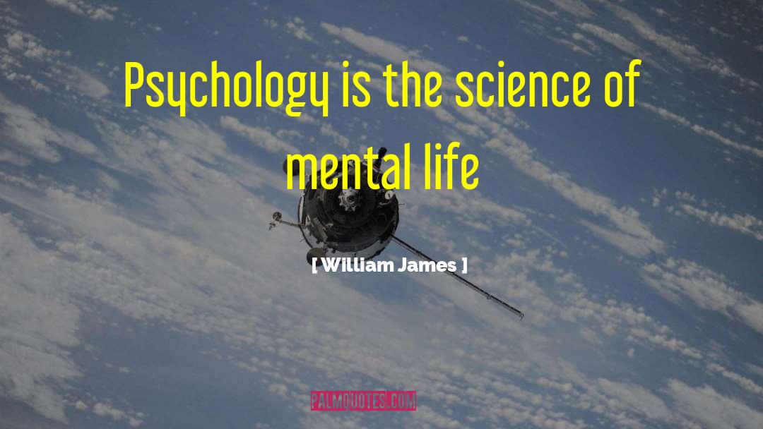 Mental Life quotes by William James