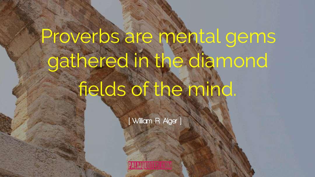 Mental Map quotes by William R. Alger