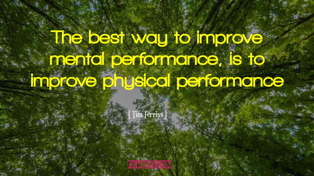 Mental Performance quotes by Tim Ferriss