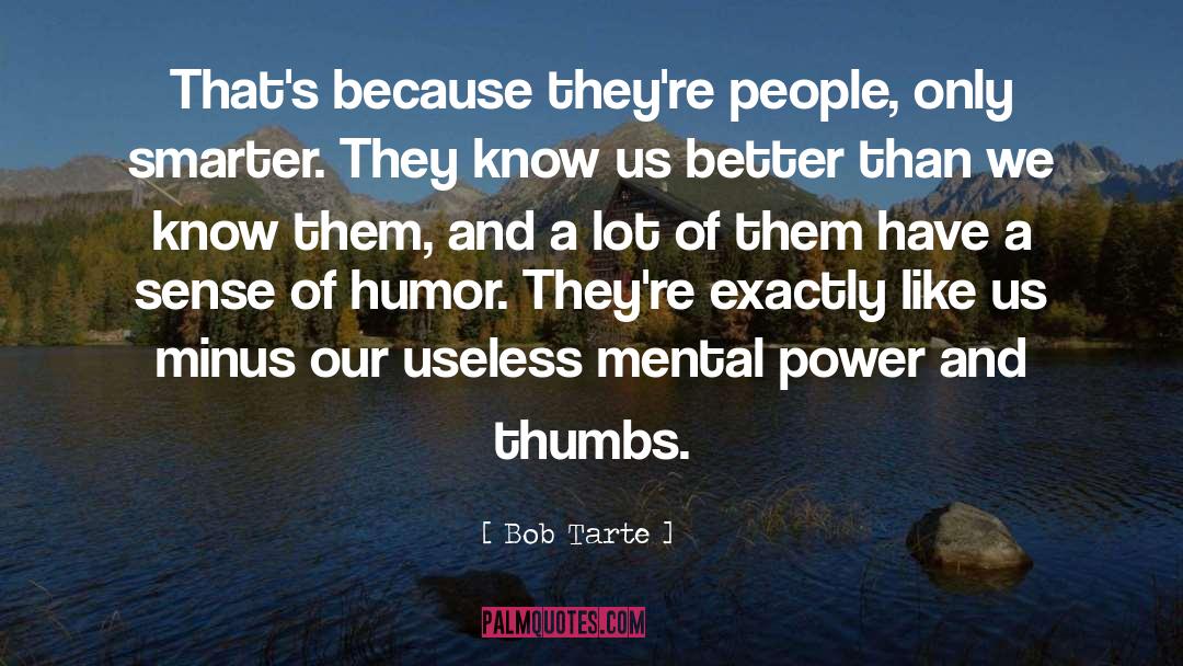 Mental Power quotes by Bob Tarte