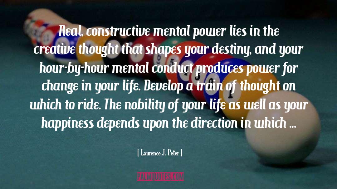Mental Power quotes by Laurence J. Peter