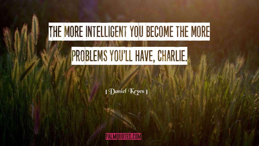 Mental Problems quotes by Daniel Keyes