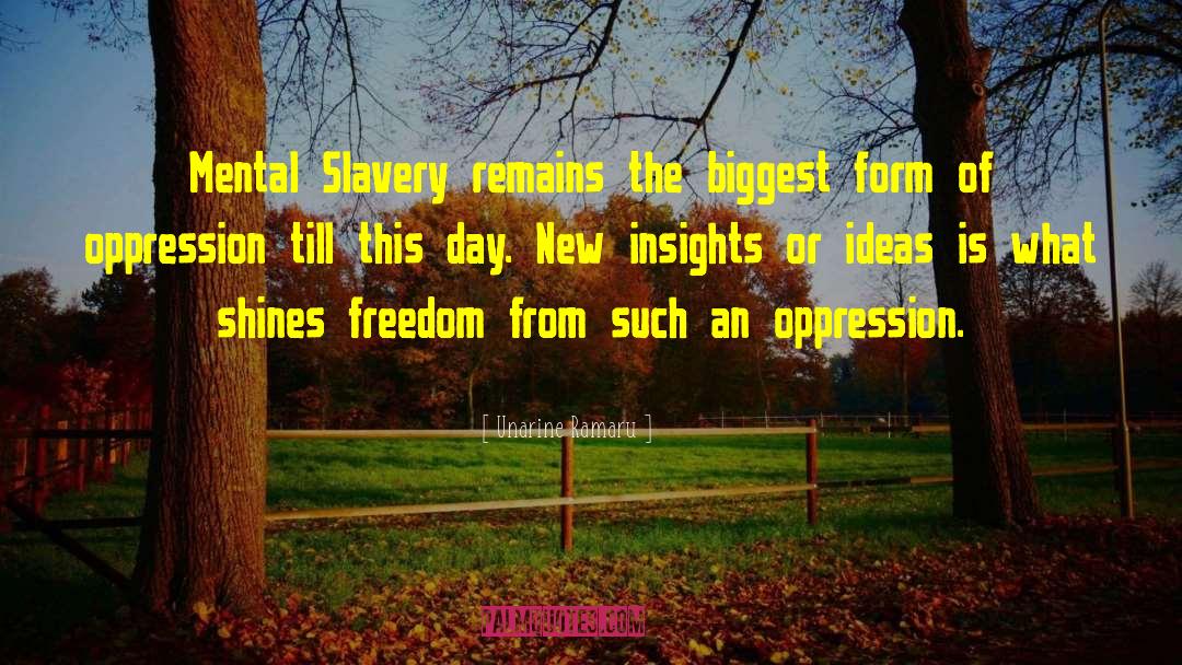Mental Slavery quotes by Unarine Ramaru