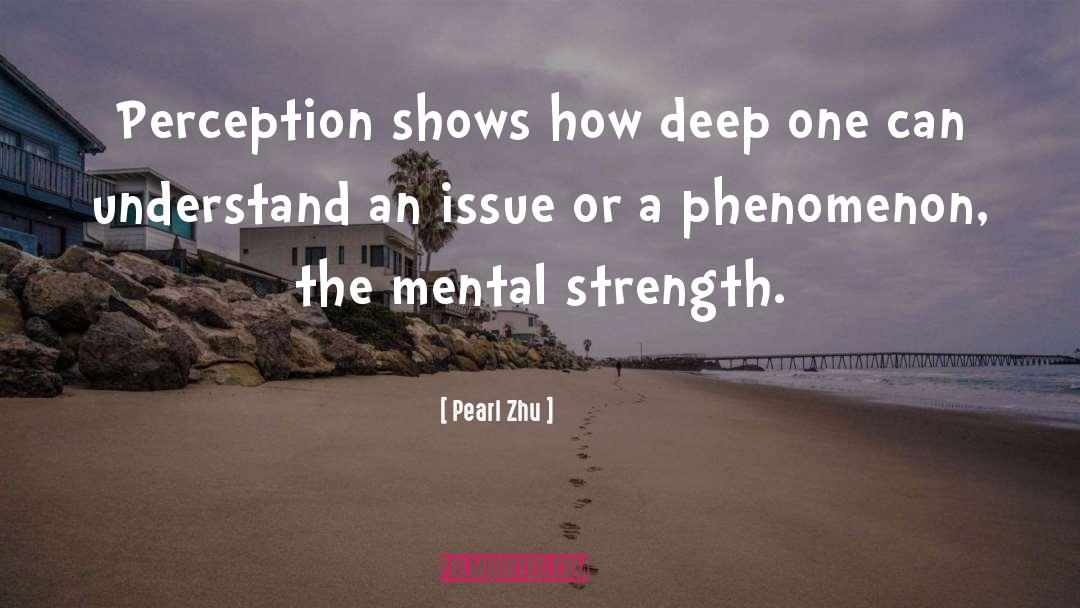 Mental Strength quotes by Pearl Zhu