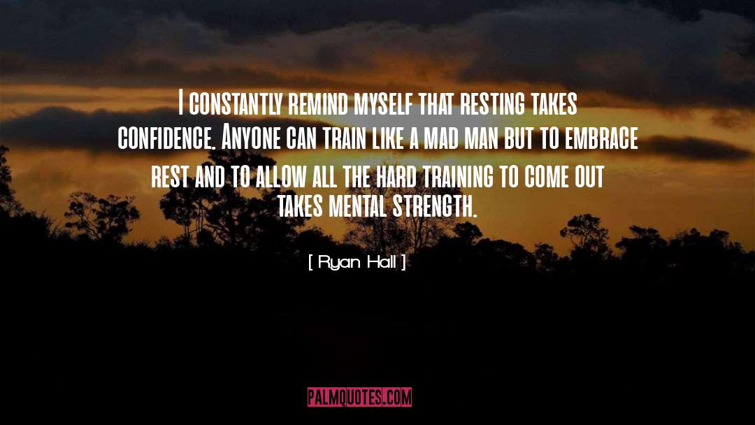 Mental Strength quotes by Ryan Hall