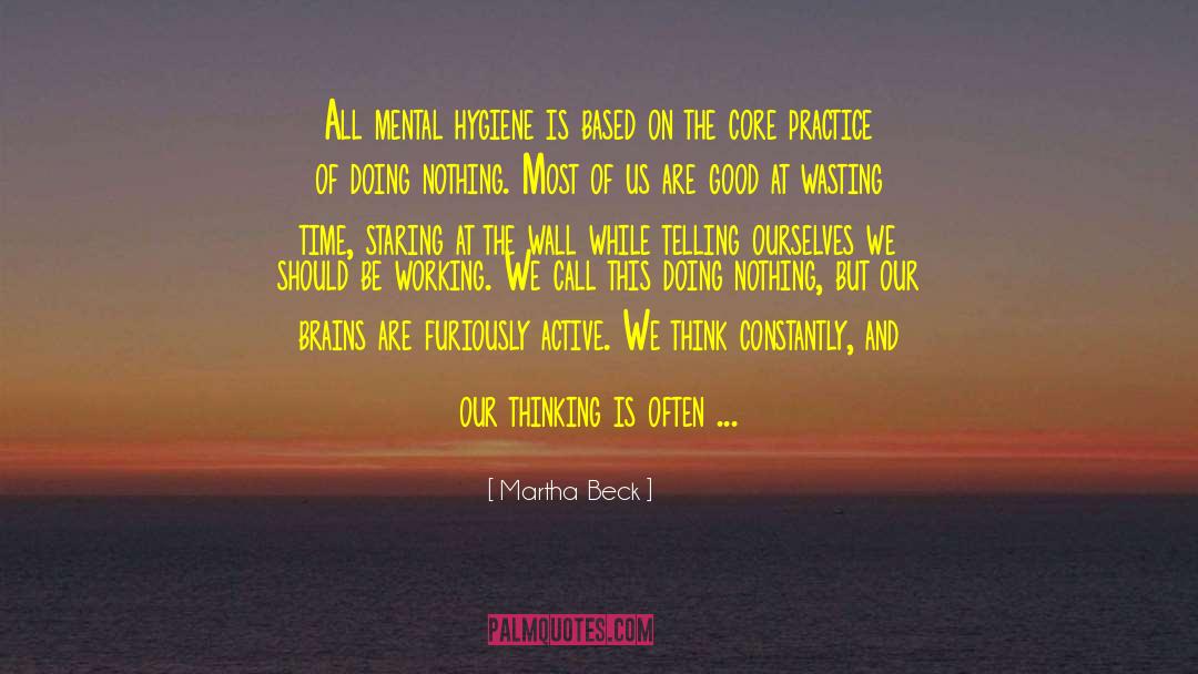 Mental Toughness quotes by Martha Beck