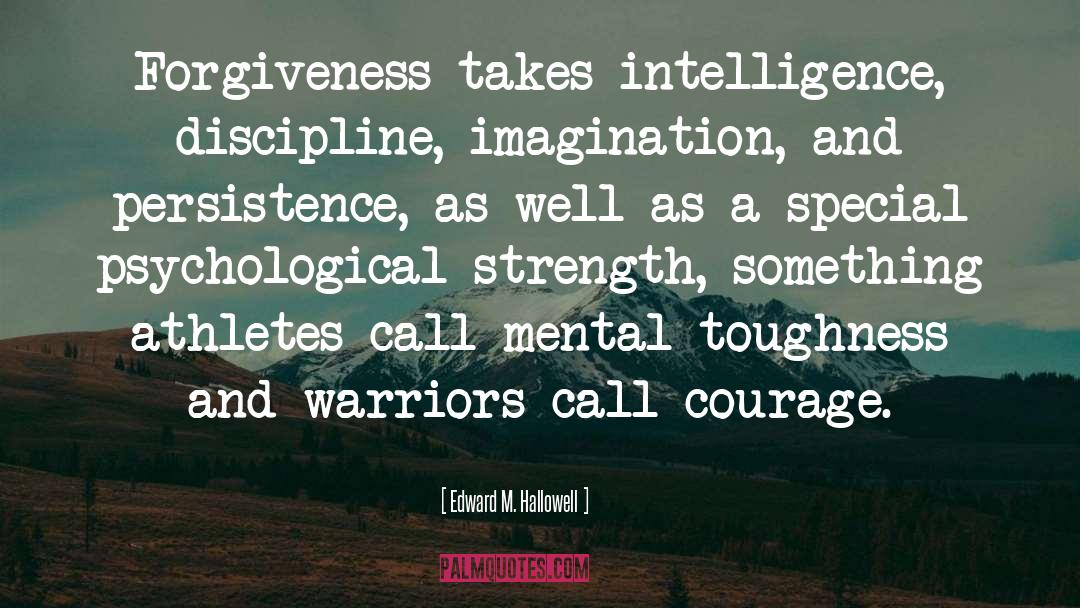 Mental Toughness quotes by Edward M. Hallowell