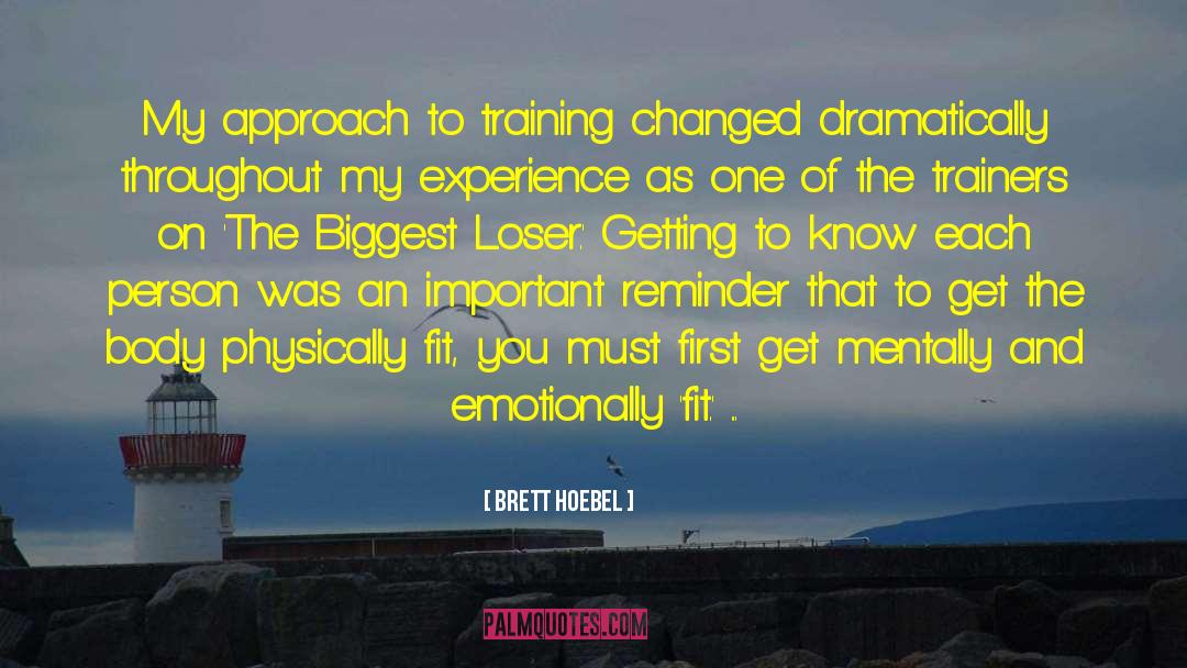 Mental Training quotes by Brett Hoebel