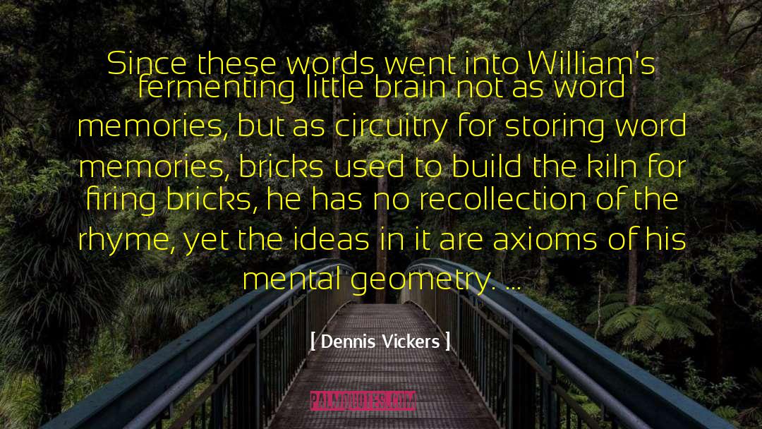 Mental Trauma quotes by Dennis Vickers
