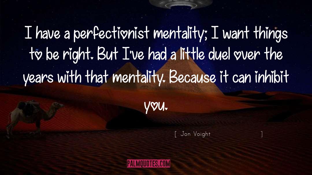 Mentality quotes by Jon Voight
