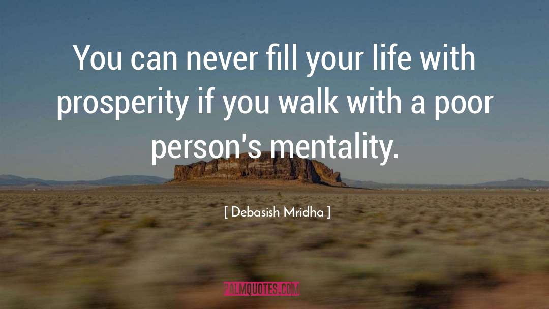 Mentality quotes by Debasish Mridha
