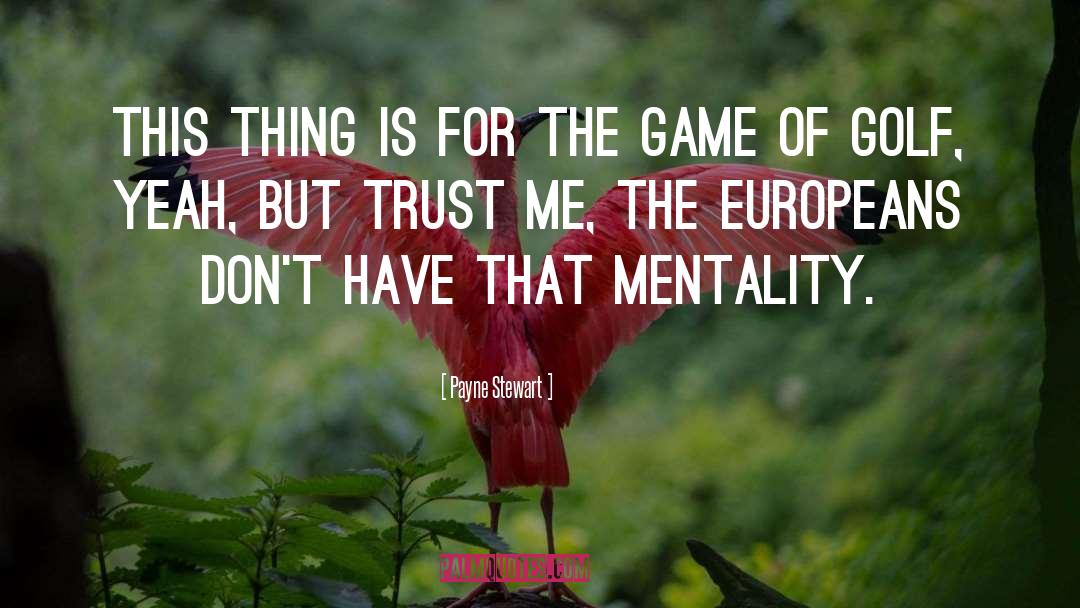 Mentality quotes by Payne Stewart