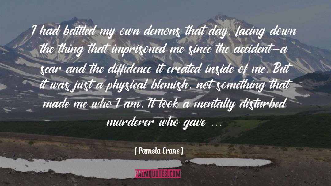 Mentally Disturbed quotes by Pamela Crane