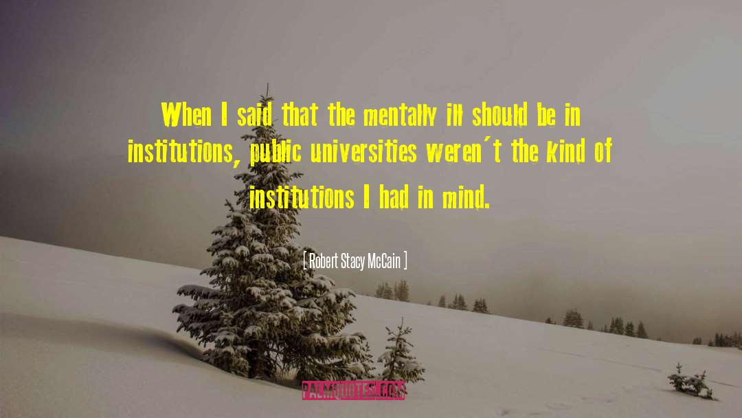 Mentally Ill quotes by Robert Stacy McCain