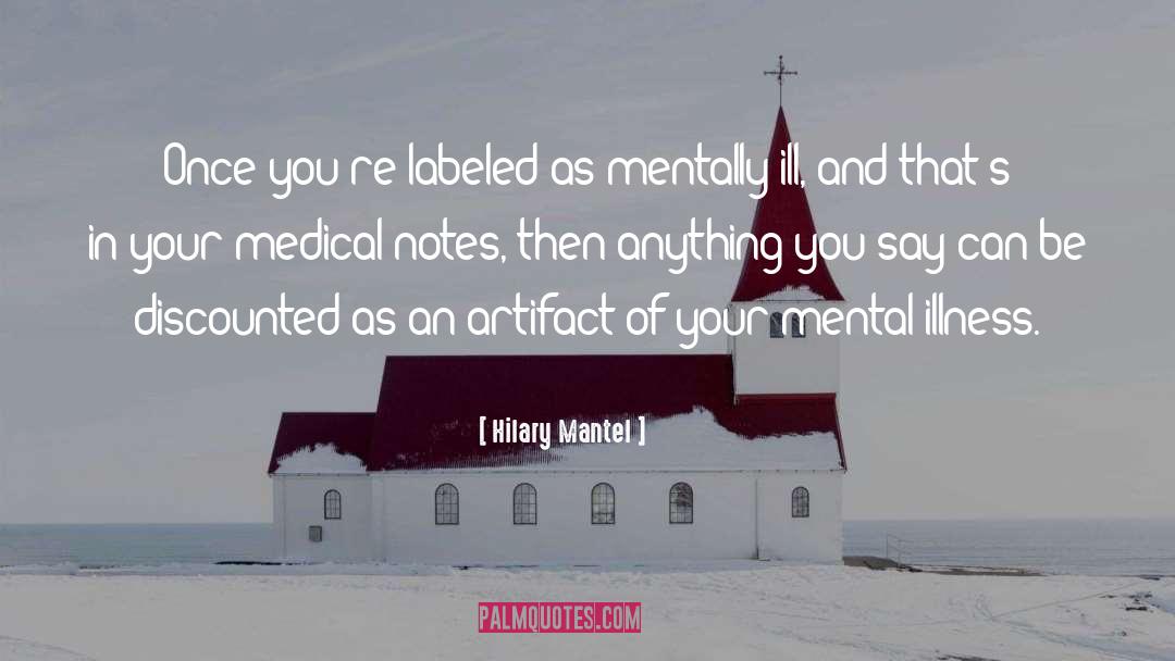 Mentally Ill quotes by Hilary Mantel