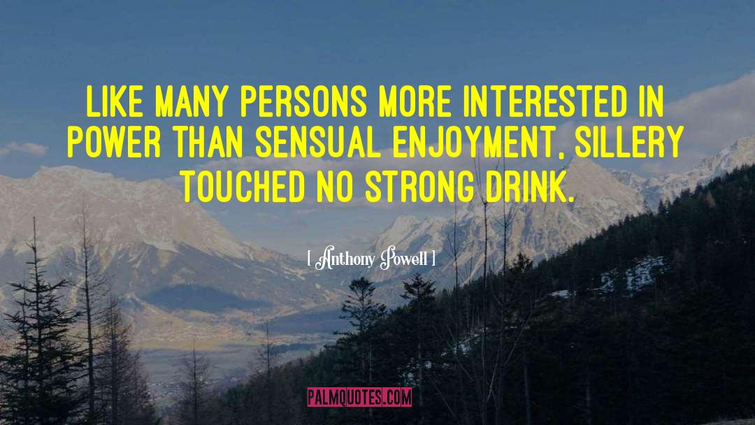 Mentally Strong quotes by Anthony Powell