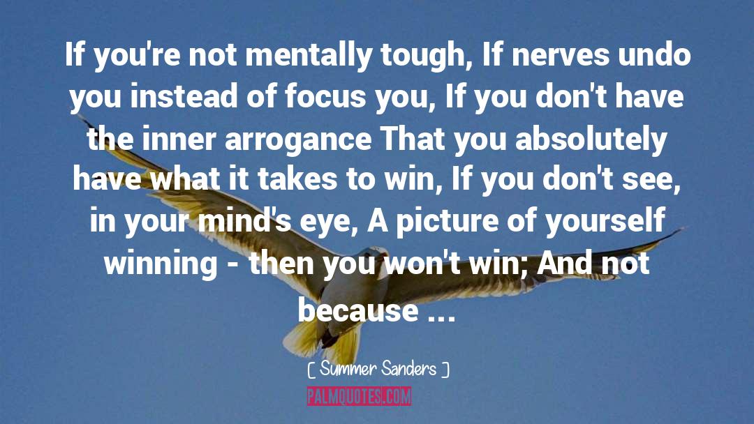 Mentally Tough quotes by Summer Sanders