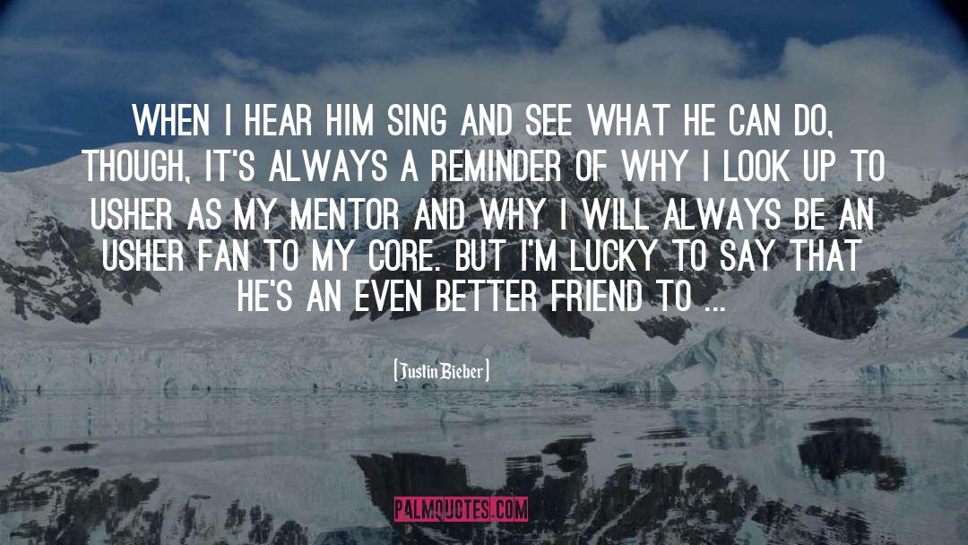 Mentor And quotes by Justin Bieber