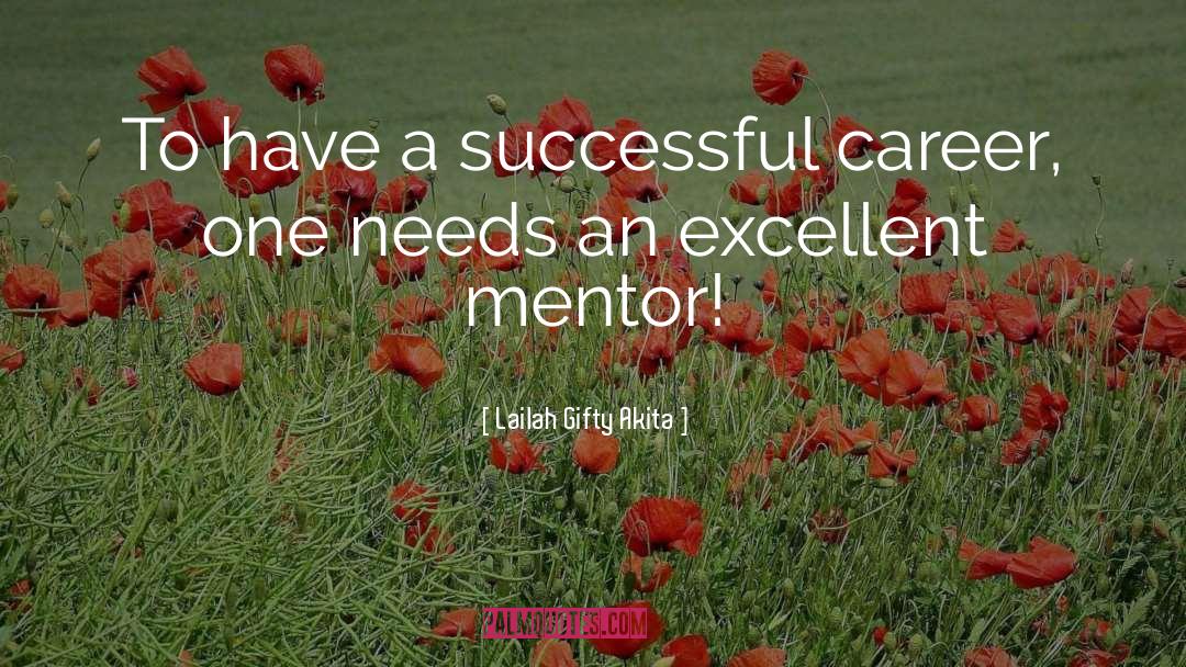 Mentor And quotes by Lailah Gifty Akita