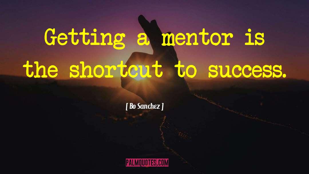 Mentor And quotes by Bo Sanchez