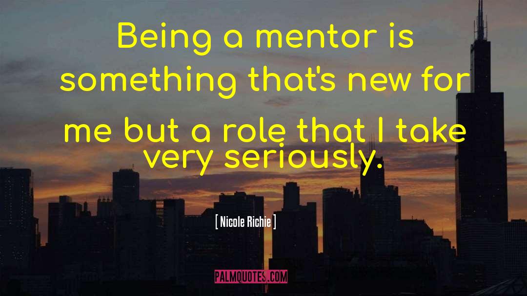 Mentor And quotes by Nicole Richie