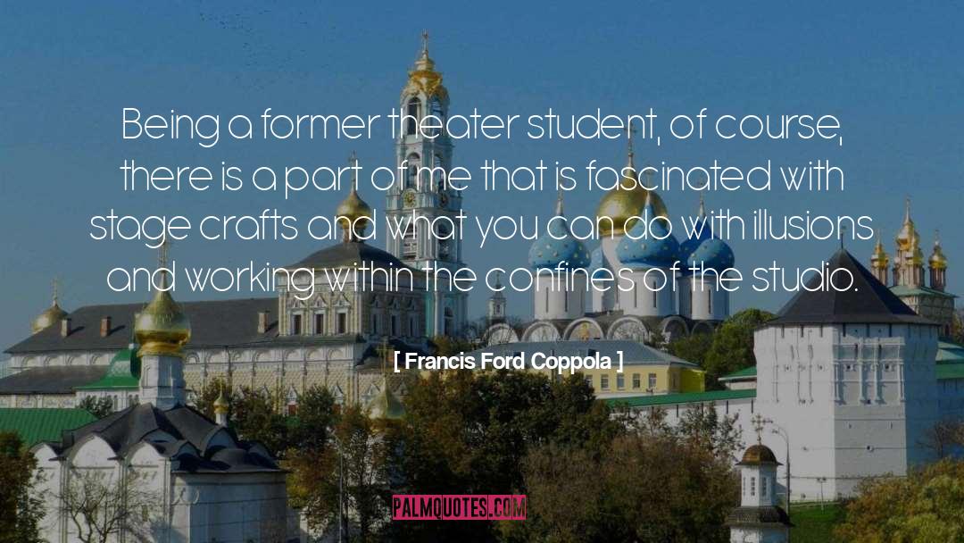 Mentor And Student quotes by Francis Ford Coppola