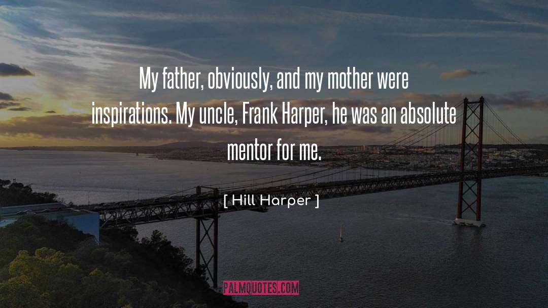 Mentor quotes by Hill Harper