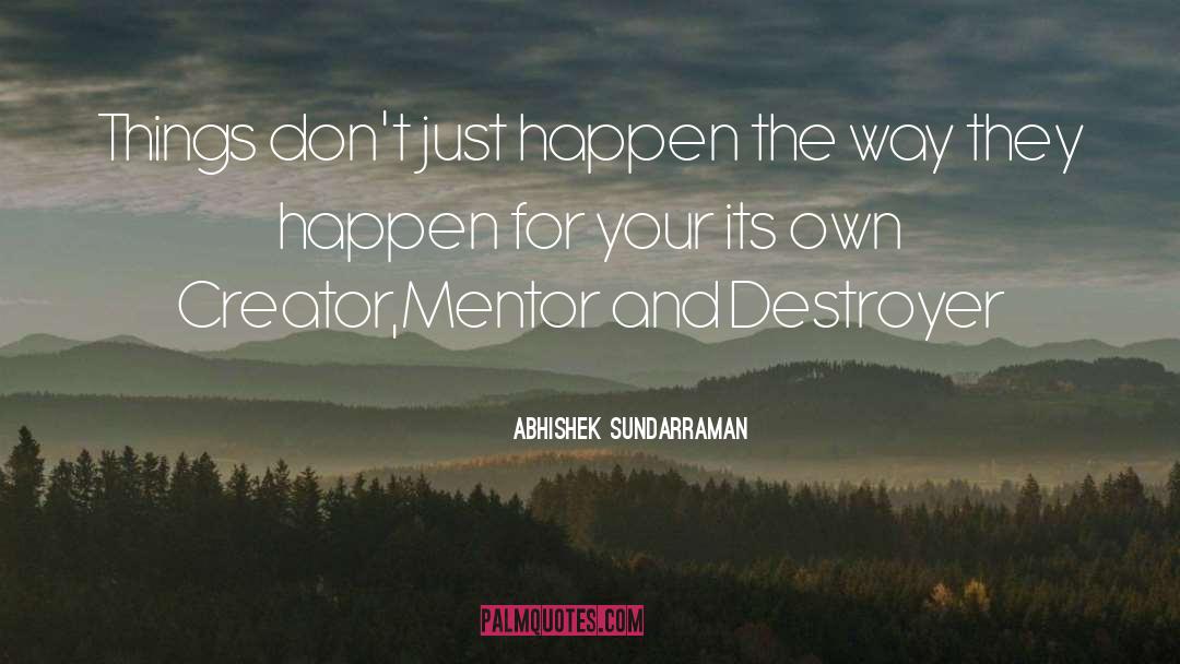 Mentor quotes by Abhishek Sundarraman