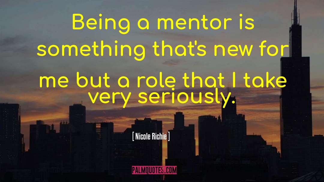 Mentor quotes by Nicole Richie