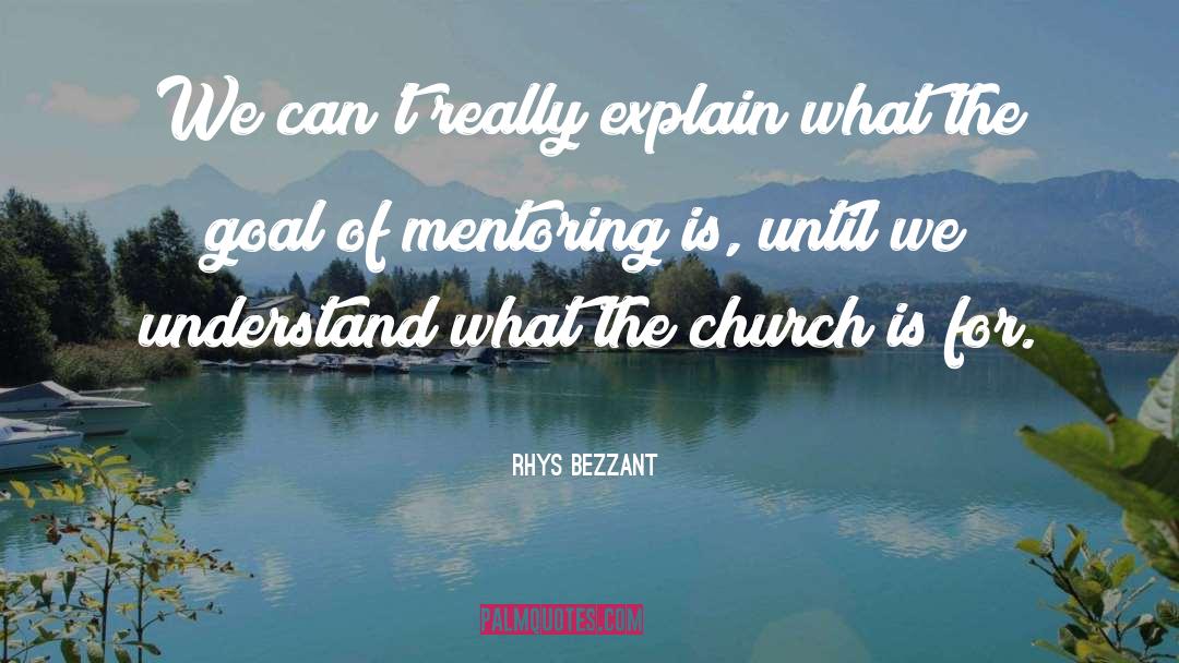 Mentoring quotes by Rhys Bezzant